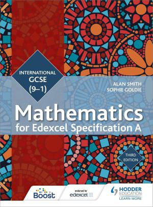 Pearson Edexcel iGCSE (9–1) Mathematics A Student Book (3rd Edition) – ISBN: 9781471889028
