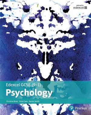 Pearson Edexcel iGCSE (9–1) Psychology Student Book – Christine Brain, Karren Smith & Anna Cave (ISBN: 9781292182773)