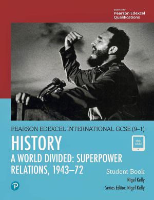 Pearson Edexcel International GCSE (9–1) History: A World Divided – Superpower Relations (ISBN: 9780435185442)