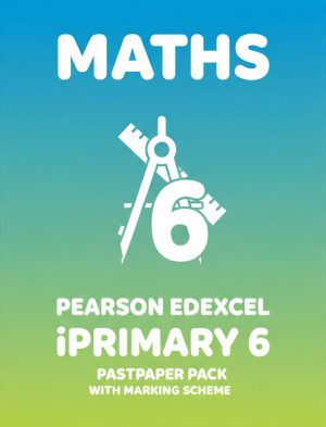 Pearson iPrimary 6 MATHS Past Papers | Edexcel Papers