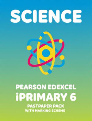 Pearson iPrimary 6 SCIENCE Past Papers | Edexcel Papers