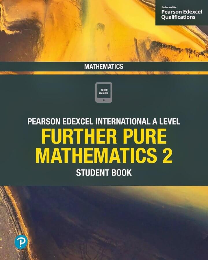 IAL Mathematics - Further Pure 2 Student Book - Skrakowski and Smith (ISBN 9781292244655)