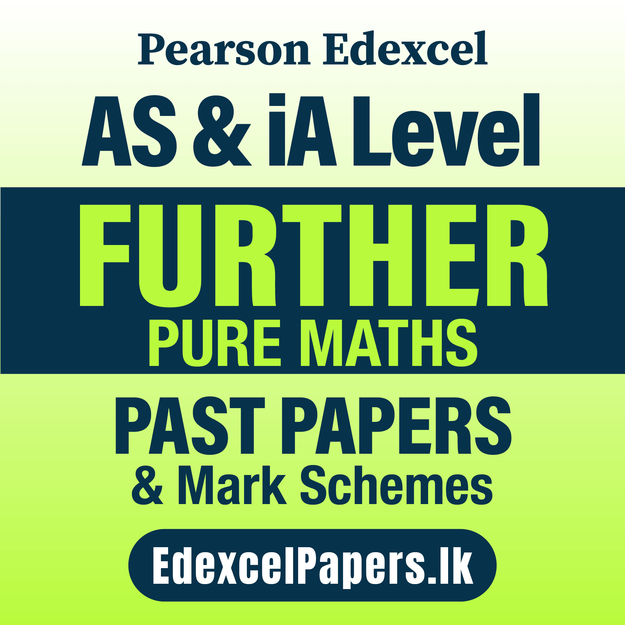 Further Pure Mathematics | Pearson Edexcel iA Level Past Papers
