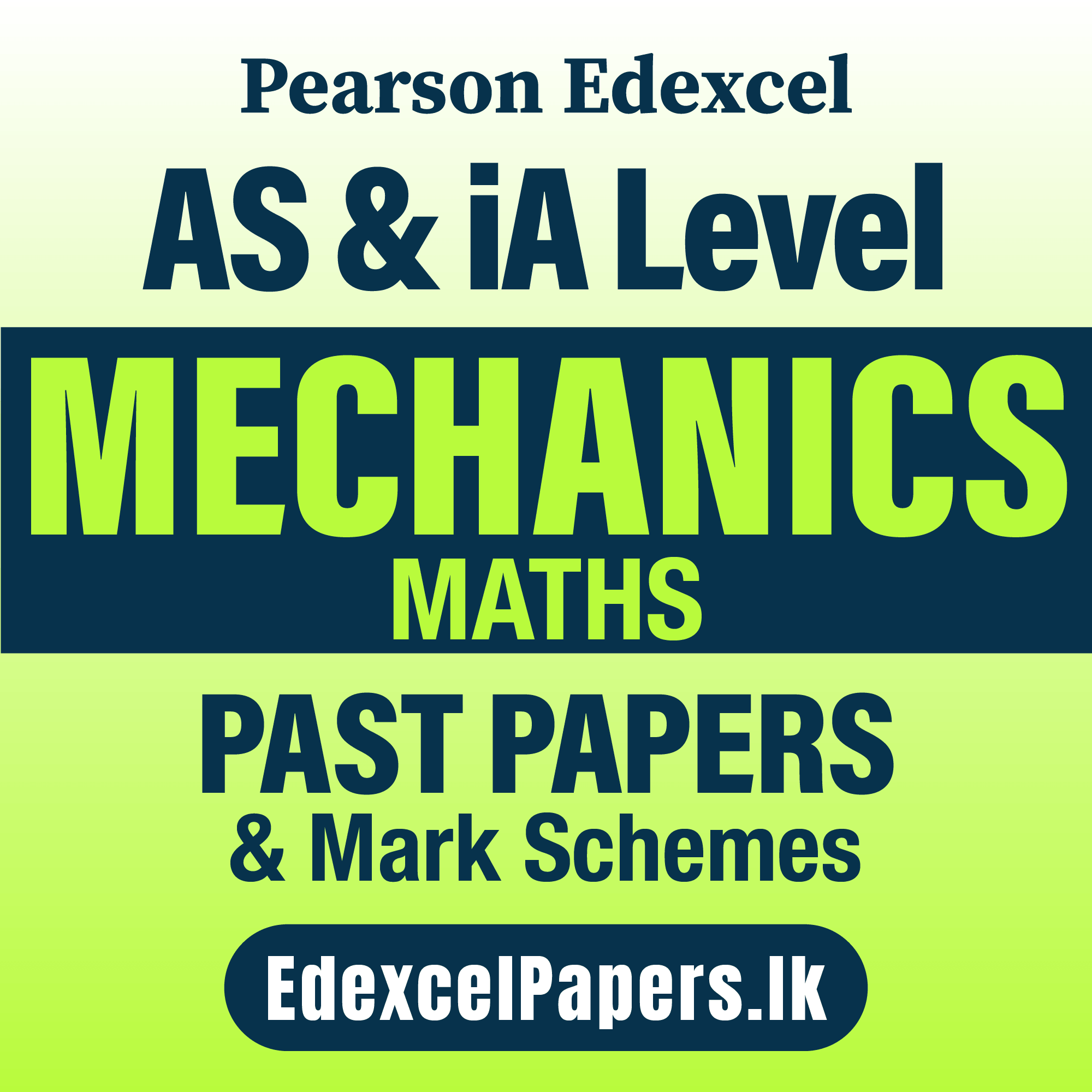 Mechanics | Pearson Edexcel iA Level Past Papers