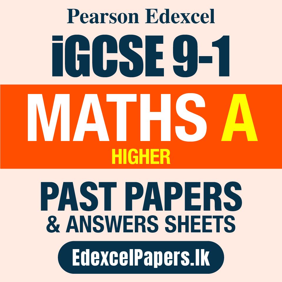 MATHEMATICS A (HIGHER) | Pearson Edexcel iGCSE OL Past Papers