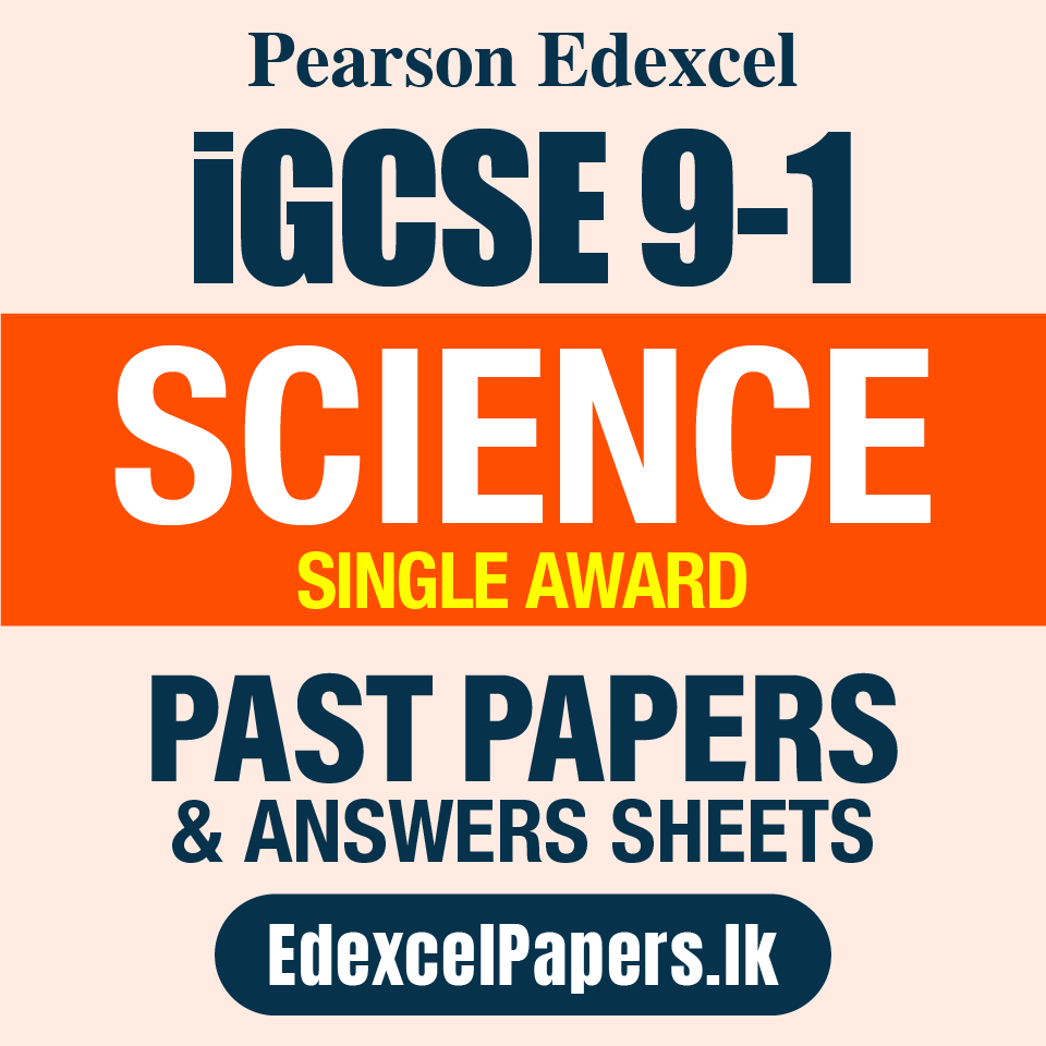 SCIENCE (SINGLE AWARD) | Pearson Edexcel iGCSE OL Past Papers